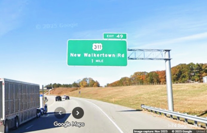 Image of 1 Mile advance overhead sign for US 311 exit on NC 74 West/Winston-Salem
	  Northern Beltway showing no change to sign despite US 311 truncation ordinance published in September 2025, Google Maps Street
	  View, November 2025
