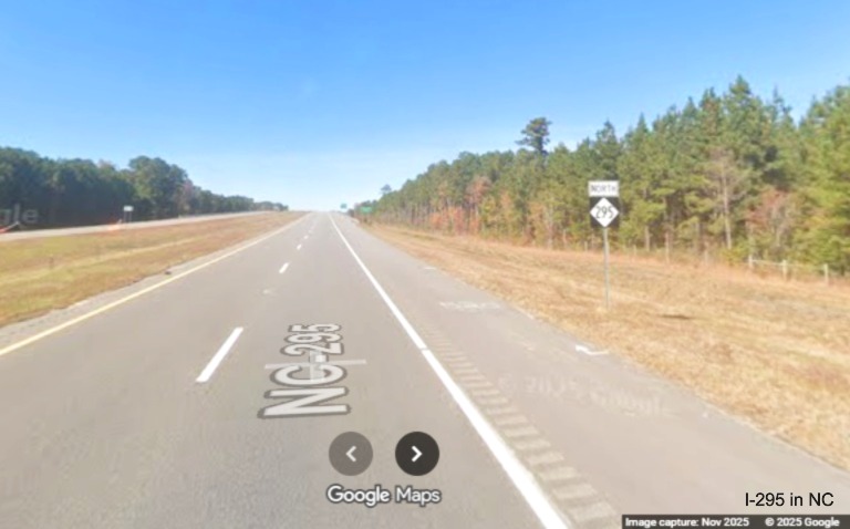 Image of North NC 295 reassurance marker with different font soon to be replaced with 
	 I-295 North after the Parkton Road exit, Google Maps Street View, November 2025